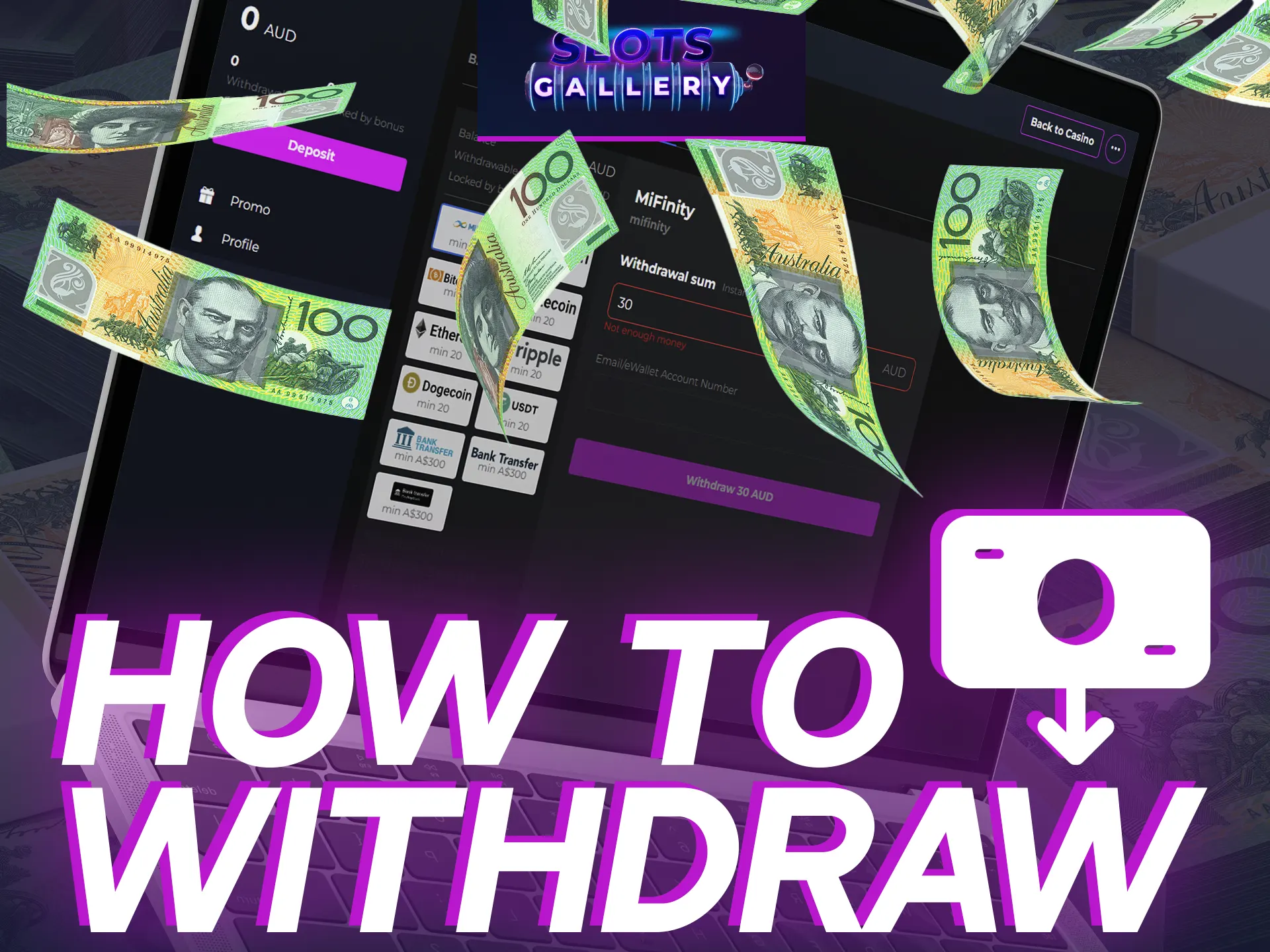 Check how you can withdraw from Slots Gallery online casino.