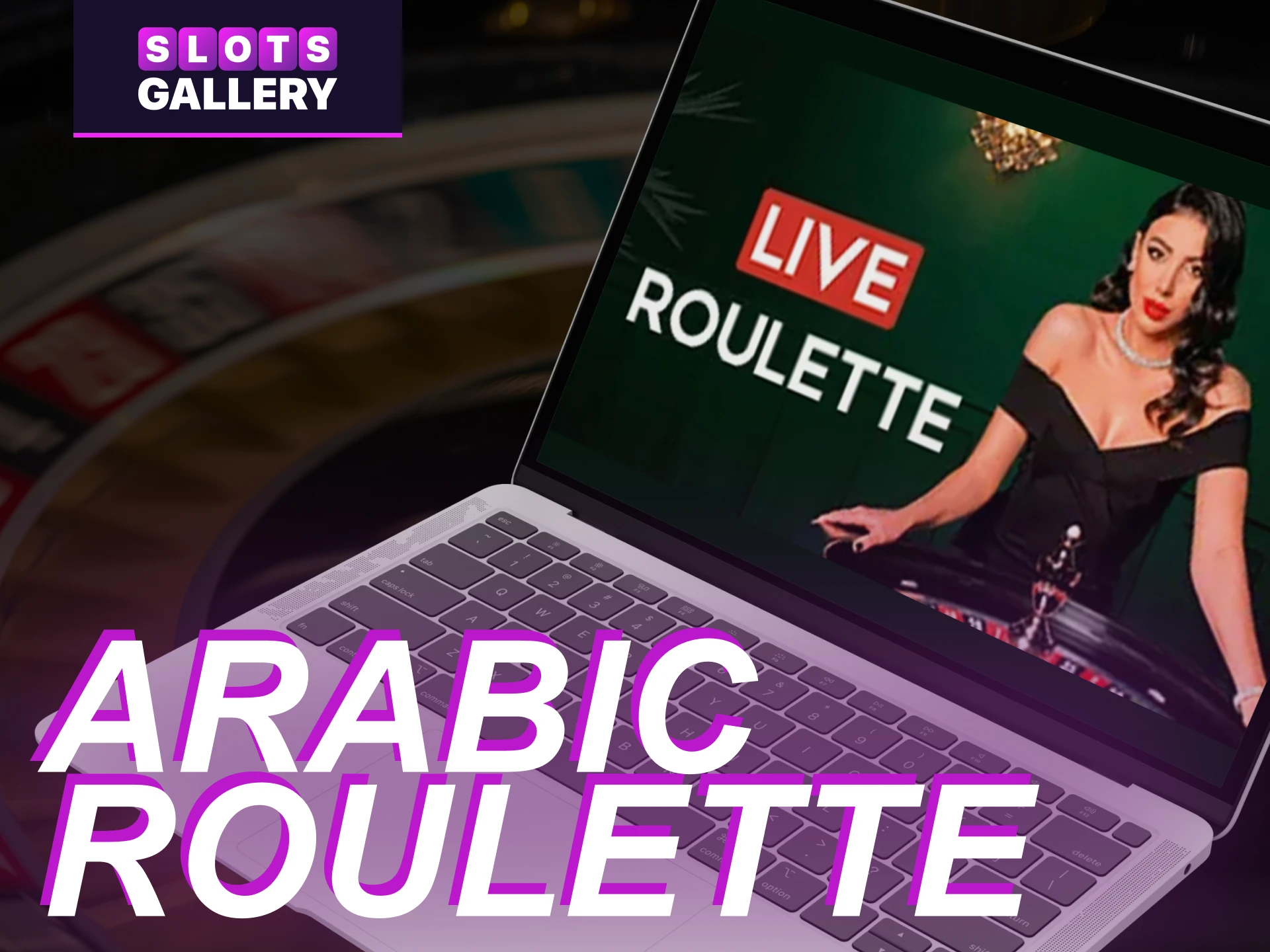 Who plays Arabic roulette at Slots Gallery online casino.